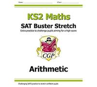 Ks2 Maths Sat Buster Stretch: Arithmetic (For The 2026 Tests)