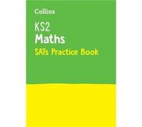 KS2 Maths SATs Practice Workbook by Collins KS2 Paperback Book Collins Ks2, (Auteur)