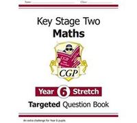 KS2 Maths Year 6 Stretch Targeted Question Book