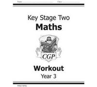 KS2 Maths Workout Year 3 by CGP Books