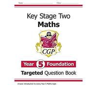 Ks2 Maths Year 5 Foundation Targeted Question Book