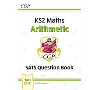 KS2 Maths Year 6 SATS Question Book: Arithmetic (for the 2026 tests)