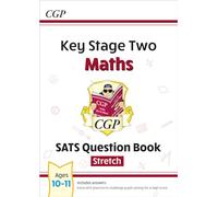 New Ks2 Maths Sats Question Book: Stretch - Ages 10-11 (For