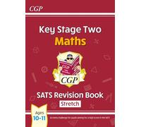 New Ks2 Maths Targeted Sats Revision Book - Advanced (For The 2016 Sats & Beyond) (Paperback) Cgp Books, (Auteur)