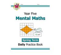 Ks2 Mental Maths Year 5 Daily Practice Book: Spring Term