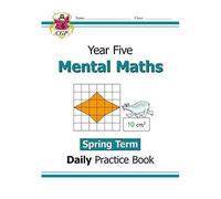 Ks2 Mental Maths Year 5 Daily Practice Book: Spring Term