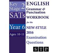 KS2 SATs English Grammar & Punctuation Workbook for the New-Style 2016 Examination Questions (Year 6: Ages 10-11)