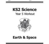 Ks2 Science Year Five Workout: Earth & Space (For The New Curriculum) (Paperback) Cgp Books Cgp Books, (Auteur)