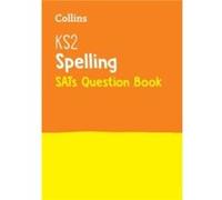 KS2 Spelling SATs Practice Question Book Collins Ks2, (Auteur)