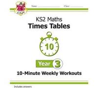 KS2 Year 3 Maths Times Tables 10-Minute Weekly Workouts