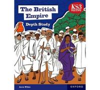 KS3 Depth Studies: The British Empire Student Book (2nd edition)