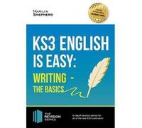 KS3: English is Easy - WRITING (The Basics) 2017. Complete guidance for the new KS3 Curriculum. Achieve 100% - [Version Originale] Inconnu (Auteur)