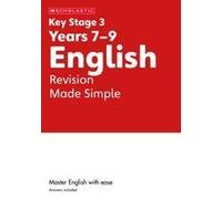 Ks3 English Revision Made Simple Years 7-9