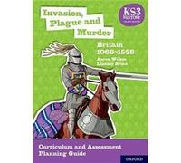 KS3 History 4th Edition Invasion Plague and Murder Britain 10661558 Curriculum and Assessment Planning Guide - Lindsay Bruce - Oxford University Press - L Lindsay BruceLindsay Bruce (Auteur)