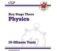 KS3 Physics 10Minute Tests with answers by CGP Books CGP Books (Auteur)