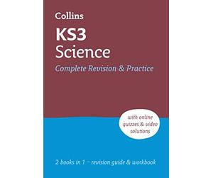 Ks3 Science All-In-One Complete Revision and Practice: Ideal for Years 7, 8 and 9