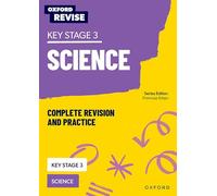 KS3 Science Complete Revision and Practice: Oxford Revise