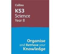 KS3 Science Year 8 Organise and retrieve your knowledge - Collins KS3 - HarperCollins Publishers - Livre en Anglais - Paperback Collins KS3Collins KS3 (Auteur)