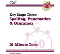 KS3 Spelling, Punctuation and Grammar 10-Minute Tests (includes answers)