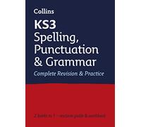 KS3 Spelling, Punctuation and Grammar All-in-One Complete Revision and Practice: Ideal for Years 7, 8 and 9