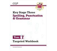 KS3 Year 7 Spelling, Punctuation and Grammar Targeted Workbook (with answers)