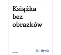 Książka bez obrazków - Benjamin Joseph Novak (enfants, livre éducatif en polonais)