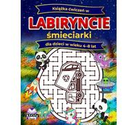 Książka ćwiczeń w labiryncie śmieciarki dla dzieci w wieku 4-8 lat. Zabawne łamigłówki wspierające rozwój poznawczy dzieci: Ćwiczenia i gry umysłowe dla dzieci