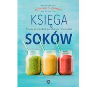 Ksiêga soków Michael T. Murray (Buch auf Polnisch)