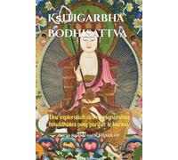 Kṣitigarbha Bodhisattva : La Voie de la Compassion Infinie, de la Sagesse Intérieure et de la Transformation Spirituelle: Une exploration des enseignements bouddhistes pour purifier le karma