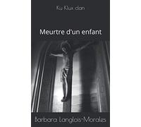 Ku Klux clan: Meurtre d'un enfant