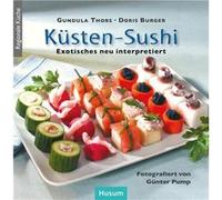 Ku¨sten-Sushi | Gundula Thors Gundula ThorsGundula Thors (Auteur)