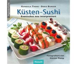 Ku¨sten-Sushi | Gundula Thors Gundula ThorsGundula Thors (Auteur)