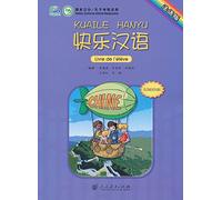 Kuaile Hanyu élémentaire: Livre de l'élève