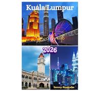 KUALA LUMPUR TRAVEL GUIDE 2026