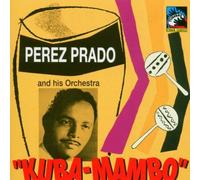 Kuba Mambo 1947 by Perez Prado (2004-11-16)