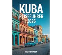 KUBA REISEFÜHRER 2026