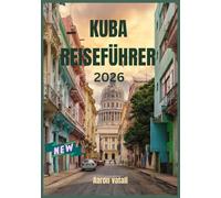 KUBA REISEFÜHRER 2026: Die Kunst des Tabaks und der Rhythmus des ländlichen Lebens