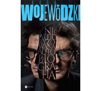 Kuba Wojewódzki. L'autobiographie non autorisée de Kuba Wojewódzki