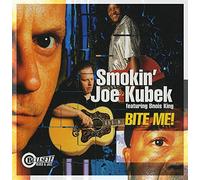 Kubek, Smokin Joe - Bite Me!