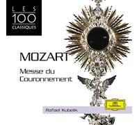 Kubelik, Rafael - Mozart : Messe du Couronnement ; Messe des Moineaux (Coll.les 100 classiques)