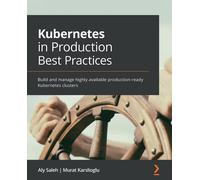 Kubernetes In Production Best Practices