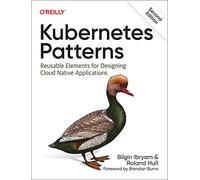 Kubernetes Patterns – Éléments réutilisables pour concevoir des applications cloud natives