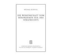 Kubiciel, M: Wissenschaft Vom Besonderen Teil Des Strafrecht