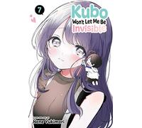 Kubo Won’t Let Me Be Invisible, Vol. 7