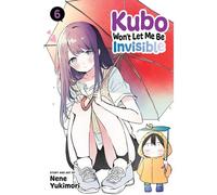 Kubo Won't Let Me Be Invisible, Vol. 6