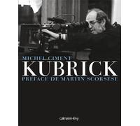Kubrick Préface de Martin Scorsese - Michel Ciment - Calmann-Levy - cartonné - Beau livre