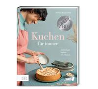 Kuchen für immer: Einfach gut backen mit Theresa - das mit GAD Silber ausgezeichnete Grundbackbuch - über 60 einfache Rezepte für Kuchen, Torten, Kekse & Kleingebäck