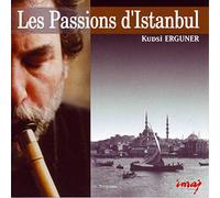 Kudsi Erguner - Les Passions D'Istanbul