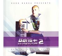 Kudu Banga - Bang to The Future Vol. 2 [Import]