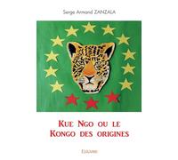 Kue Ngo ou le Kongo des origines